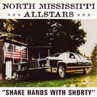 North Missippi Allstars - Shake Hands With Shorty