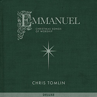 Chris Tomlin - Emmanuel: Christmas Songs Of Worship (Deluxe Edition)