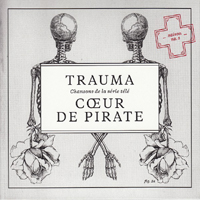 Coeur de Pirate - Trauma