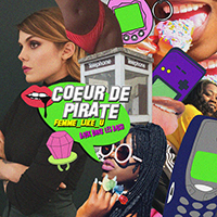 Coeur de Pirate - Femme Like U: Back Dans Les Bacs! (Edit Single)