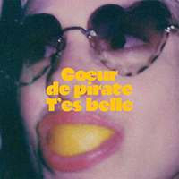 Coeur de Pirate - T'es Belle (Single)