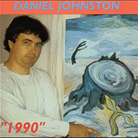Daniel Johnston - 1990