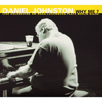 Daniel Johnston - Why Me? (Volksbuhne Am Rosa-Luxemburg-Platz - Berlin, 5 Juin 1999)
