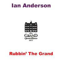 Ian Anderson - Rubbin' The Grand 2002.10.16 (CD 1)
