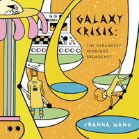 Joanna Wang - Galaxy Crisis - The Strangest Midnight Broadcast