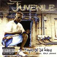Juvenile - Playaz Of Da Game (feat. DJ Jimi)
