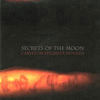 Secrets Of The Moon - Carved In Stigmata Wounds