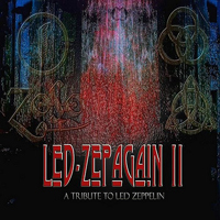 Led Zepagain - Led Zepagain II: A Tribute To Led Zeppelin
