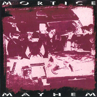 Mortice - Mayhem