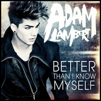 Adam Lambert - Better Than I Know Myself (Single)