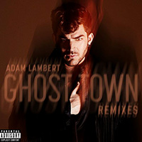 Adam Lambert - Ghost Town (Remixes)