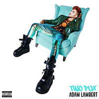 Adam Lambert - Two Fux