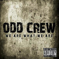 Odd Crew - We Are What We Are