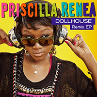 Priscilla Renea - Dollhouse Remix (EP)