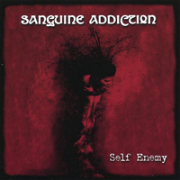 Sanguine Addiction - Self Enemy