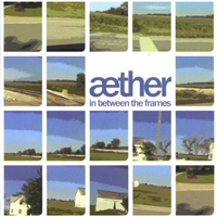 Aether (USA, OH) - In Between The Frames