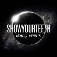 Showyourteeth - World Denier