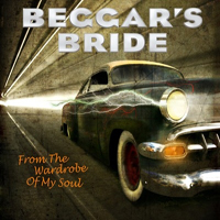 Beggar's Bride - From The Wardrobe Of My Soul