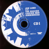 Jon Lord - Jon Lord & The Hoochie Coochie Men - Live At The Basement (CD 1)