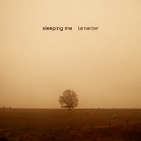 Sleeping Me - Lamenter