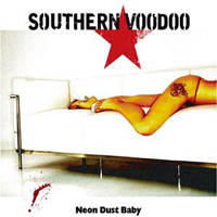 Southern Voodoo - Neon Dust Baby