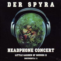 Spyra - Headphone Concert - Little Garden Of Sounds II