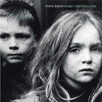 State Radio - Rabbit Inn Rebellion