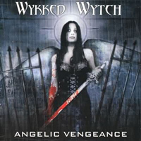 Wykked Wytch - Angelic Vengeance