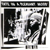 Sun Ra - Fate in a Pleasant Mood