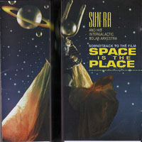 Sun Ra - Soundtrack to the Movie - 'Space Is The Place' (rec. 1972)