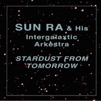 Sun Ra - Stardust from Tomorrow, rec. 1989 (CD 1)
