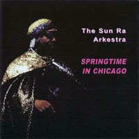Sun Ra - Springtime in Chicago 78' (CD 1)