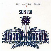 Sun Ra - Art Yard In A Box 7 CD (CD 7) The Antique Blacks