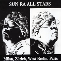 Sun Ra - Sun Ra All Stars - Milan, Zurich, West Berlin, Paris (CD 1)