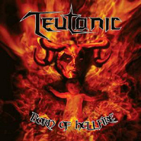 Teutonic - Born Of Hellfire