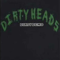 Dirty Heads - Dirty Demo