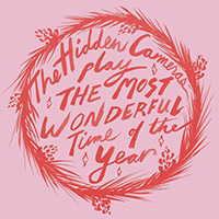 Hidden Cameras - The Most Wonderful Time Of The Year (Single)