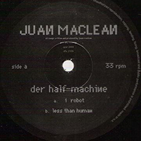 Juan MacLean - Der Half-Machine (Single)