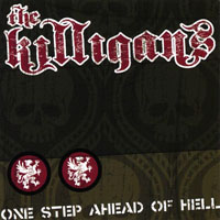 Killigans - One Step Ahead of Hell