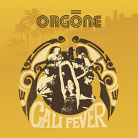 Orgone (USA, CA) - Cali Fever