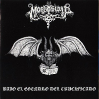 Morbosidad - Bajo El Egendro Del Crucificado [EP]