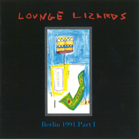 Lounge Lizards - Berlin 1991 Part I