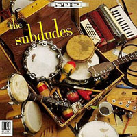 Subdudes - The Subdudes