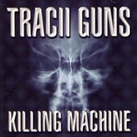 Tracii Guns - Killing Machine