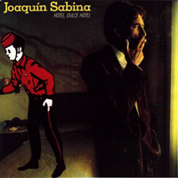 Joaquin Sabina - Hotel, dulce hotel
