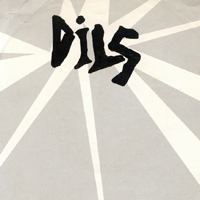 Dils - I Hate The Rich / You're Not Blank