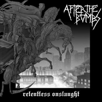 After The Bombs - Relentless Onslought