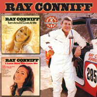 Ray Conniff - Turn Around Look At Me / I Love How You Love Me