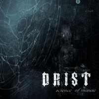 Drist - Science Of Misuse