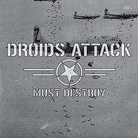 Droids Attack - Must Destroy